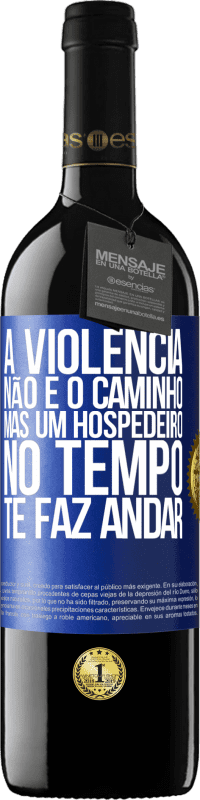 «A violência não é o caminho, mas um hospedeiro no tempo te faz andar» Edição RED MBE Reserva