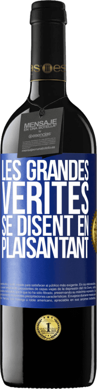 39,95 € Envoi gratuit | Vin rouge Édition RED MBE Réserve Les grandes vérités se disent en plaisantant Étiquette Bleue. Étiquette personnalisable Réserve 12 Mois Récolte 2014 Tempranillo