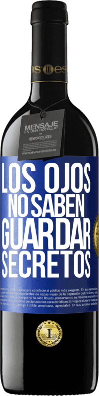 «Los ojos no saben guardar secretos» Edición RED MBE Reserva