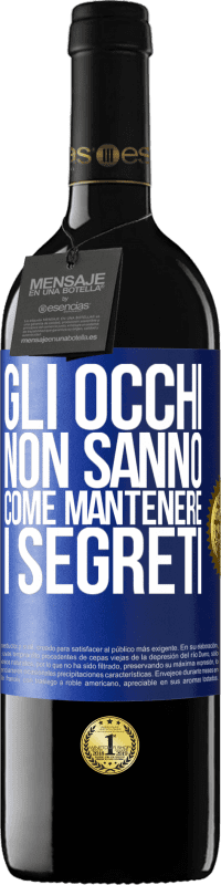 Spedizione Gratuita | Vino rosso Edizione RED MBE Riserva Gli occhi non sanno come mantenere i segreti Etichetta Blu. Etichetta personalizzabile Riserva 12 Mesi Raccogliere 2014 Tempranillo