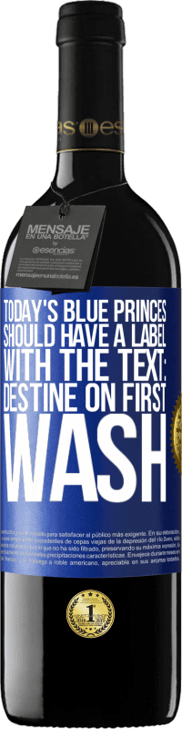 Free Shipping | Red Wine RED Edition MBE Reserve Today's blue princes should have a label with the text: Destine on first wash Blue Label. Customizable label Reserve 12 Months Harvest 2014 Tempranillo