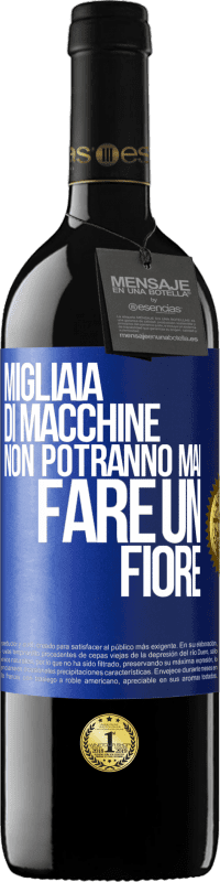 39,95 € Spedizione Gratuita | Vino rosso Edizione RED MBE Riserva Migliaia di macchine non potranno mai fare un fiore Etichetta Blu. Etichetta personalizzabile Riserva 12 Mesi Raccogliere 2016 Tempranillo