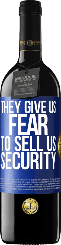 39,95 € | 红酒 RED版 MBE 预订 他们让我们害怕卖给我们安全 蓝色标签. 可自定义的标签 预订 12 个月 收成 2014 Tempranillo