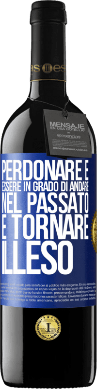 Spedizione Gratuita | Vino rosso Edizione RED MBE Riserva Perdonare è essere in grado di andare nel passato e tornare illeso Etichetta Blu. Etichetta personalizzabile Riserva 12 Mesi Raccogliere 2014 Tempranillo