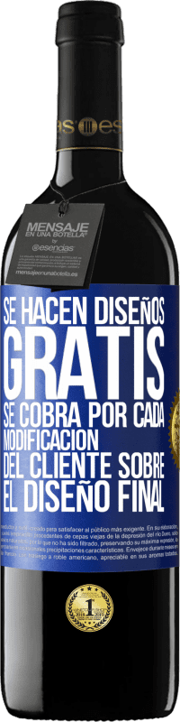 Envío gratis | Vino Tinto Edición RED MBE Reserva Se hacen diseños gratis. Se cobra por cada modificación del cliente sobre el diseño final Etiqueta Azul. Etiqueta personalizable Reserva 12 Meses Cosecha 2014 Tempranillo