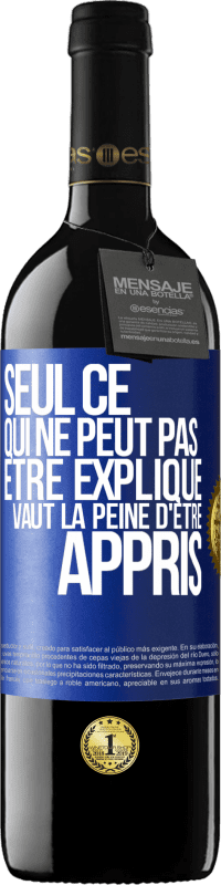 39,95 € | Vin rouge Édition RED MBE Réserve Seul ce qui ne peut pas être expliqué vaut la peine d'être appris Étiquette Bleue. Étiquette personnalisable Réserve 12 Mois Récolte 2015 Tempranillo