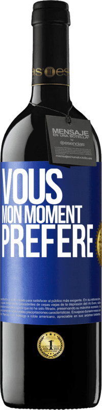 «Vous. Mon moment préféré» Édition RED MBE Réserve