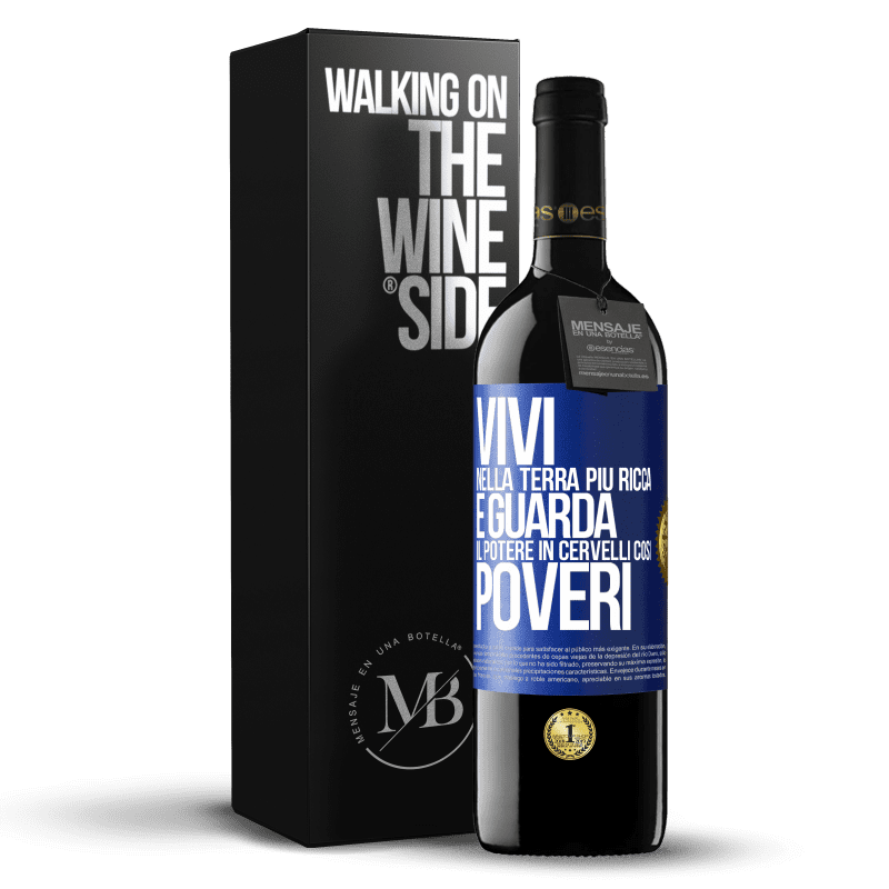 39,95 € Spedizione Gratuita | Vino rosso Edizione RED MBE Riserva Vivi nella terra più ricca e guarda il potere in cervelli così poveri Etichetta Blu. Etichetta personalizzabile Riserva 12 Mesi Raccogliere 2014 Tempranillo