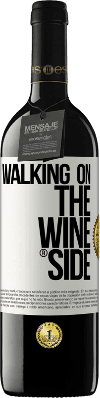 39,95 € | 红酒 RED版 MBE 预订 Walking on the Wine Side® 白标. 可自定义的标签 预订 12 个月 收成 2014 Tempranillo