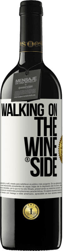 39,95 € | 红酒 RED版 MBE 预订 Walking on the Wine Side® 白标. 可自定义的标签 预订 12 个月 收成 2015 Tempranillo