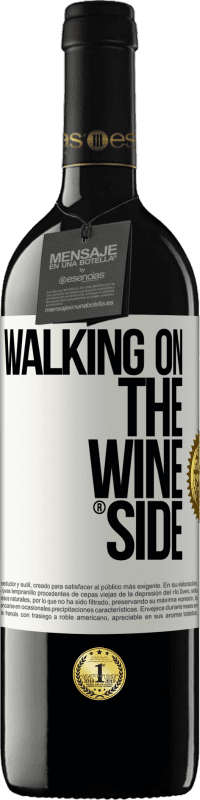 39,95 € | Vino Tinto Edición RED MBE Reserva Walking on the Wine Side® Etiqueta Blanca. Etiqueta personalizable Reserva 12 Meses Cosecha 2014 Tempranillo