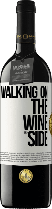 39,95 € Envío gratis | Vino Tinto Edición RED MBE Reserva Walking on the Wine Side® Etiqueta Blanca. Etiqueta personalizable Reserva 12 Meses Cosecha 2016 Tempranillo