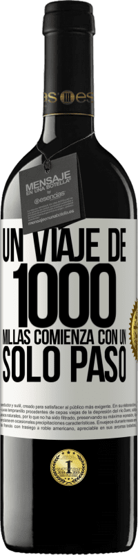 39,95 € | Vino Tinto Edición RED MBE Reserva Un viaje de mil millas comienza con un solo paso Etiqueta Blanca. Etiqueta personalizable Reserva 12 Meses Cosecha 2015 Tempranillo