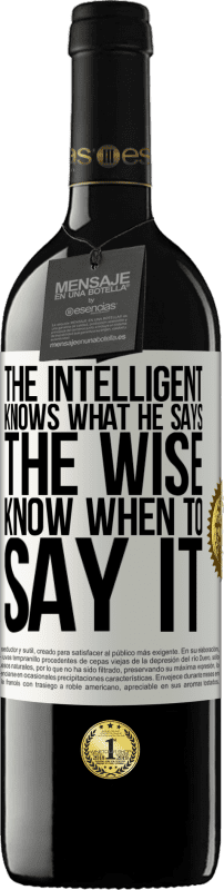 39,95 € Free Shipping | Red Wine RED Edition MBE Reserve The intelligent knows what he says. The wise know when to say it White Label. Customizable label Reserve 12 Months Harvest 2016 Tempranillo