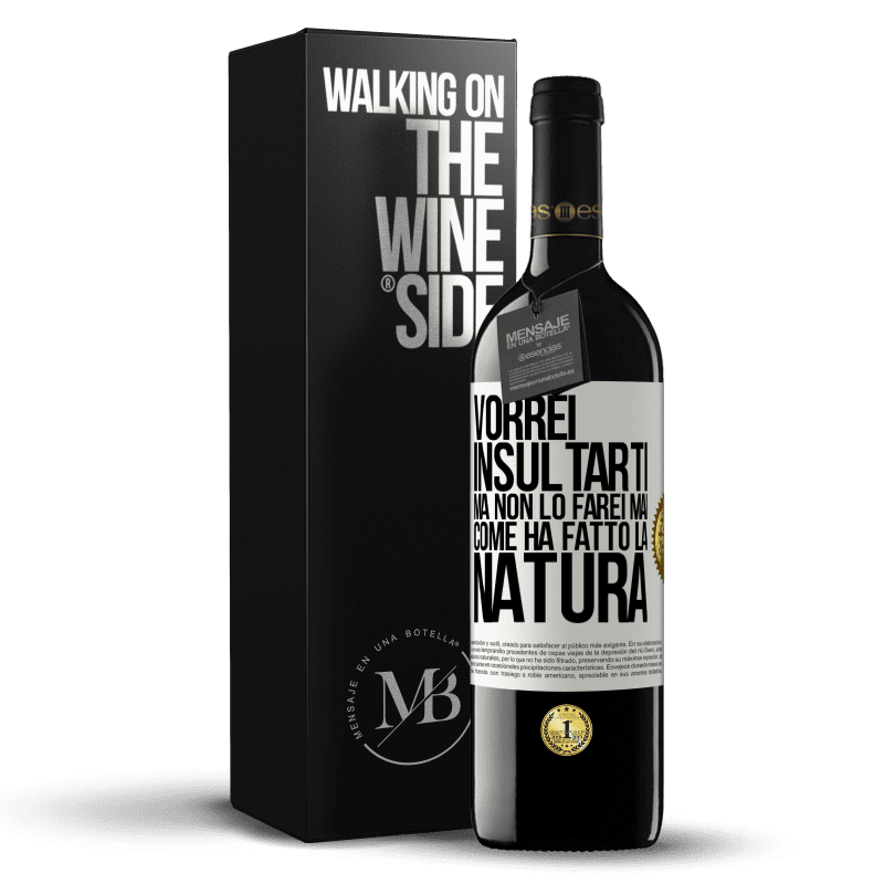 39,95 € Spedizione Gratuita | Vino rosso Edizione RED MBE Riserva Vorrei insultarti, ma non lo farei mai come ha fatto la natura Etichetta Bianca. Etichetta personalizzabile Riserva 12 Mesi Raccogliere 2015 Tempranillo