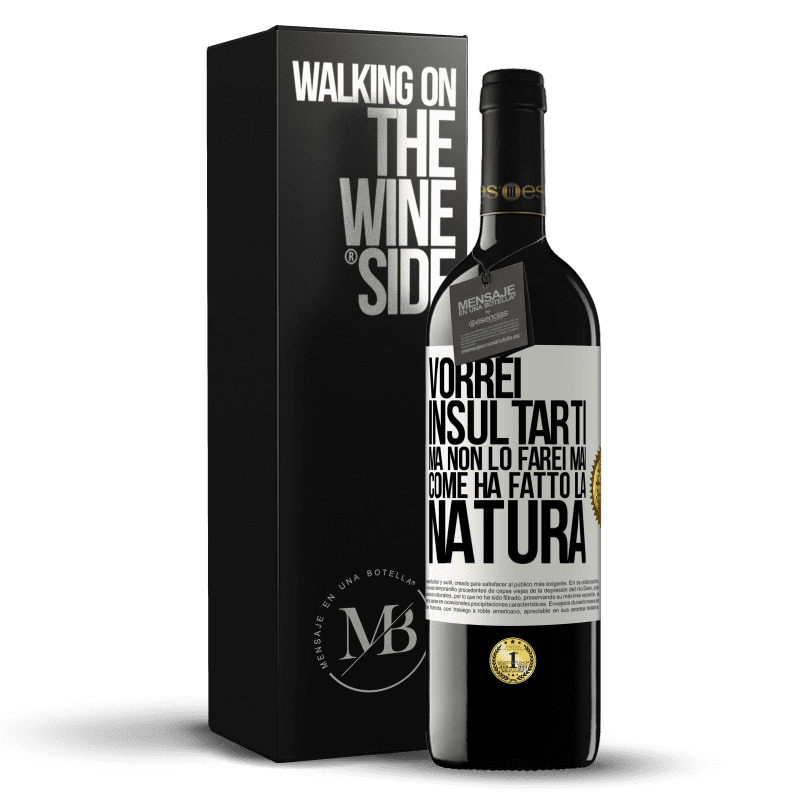 39,95 € Spedizione Gratuita | Vino rosso Edizione RED MBE Riserva Vorrei insultarti, ma non lo farei mai come ha fatto la natura Etichetta Bianca. Etichetta personalizzabile Riserva 12 Mesi Raccogliere 2016 Tempranillo