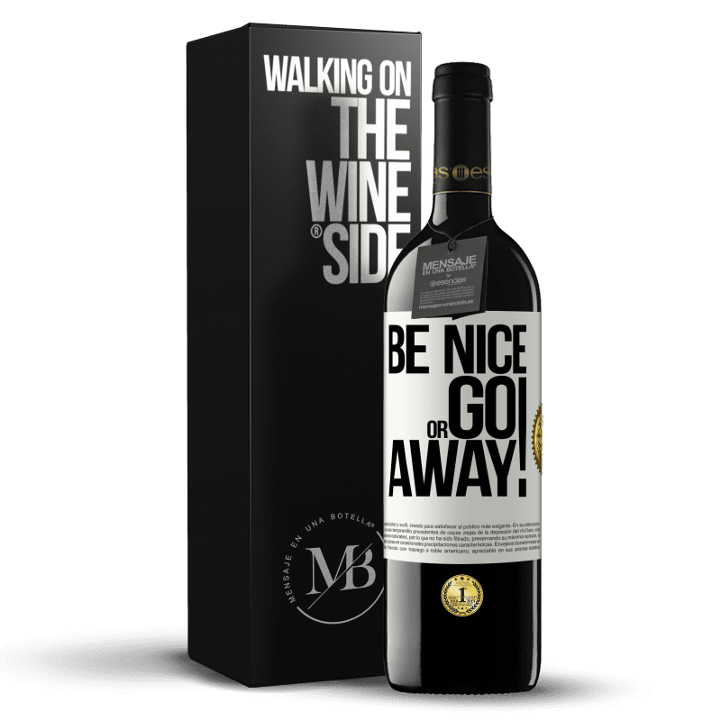 39,95 € Spedizione Gratuita | Vino rosso Edizione RED MBE Riserva Be nice or go away Etichetta Bianca. Etichetta personalizzabile Riserva 12 Mesi Raccogliere 2015 Tempranillo