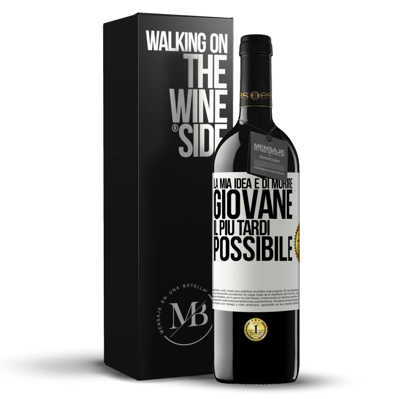 39,95 € Spedizione Gratuita | Vino rosso Edizione RED MBE Riserva La mia idea è di morire giovane il più tardi possibile Etichetta Bianca. Etichetta personalizzabile Riserva 12 Mesi Raccogliere 2015 Tempranillo