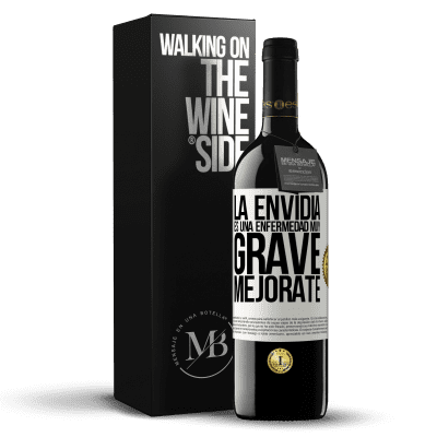 «La envidia es una enfermedad muy grave, mejórate» Edición RED MBE Reserva