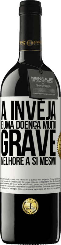 39,95 € | Vinho tinto Edição RED MBE Reserva A inveja é uma doença muito grave, melhore a si mesmo Etiqueta Branca. Etiqueta personalizável Reserva 12 Meses Colheita 2016 Tempranillo