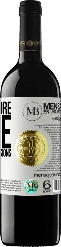 «I make more wine than good decisions» RED Edition MBE Reserve