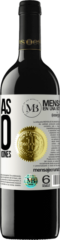 «Tomo más vino que buenas decisiones» Edición RED MBE Reserva