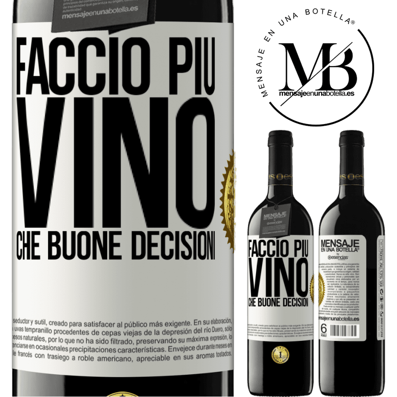 39,95 € Spedizione Gratuita | Vino rosso Edizione RED MBE Riserva Faccio più vino che buone decisioni Etichetta Bianca. Etichetta personalizzabile Riserva 12 Mesi Raccogliere 2016 Tempranillo