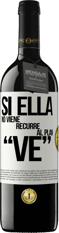 «Si ella no viene, recurre al plan VE» RED Ausgabe MBE Reserve