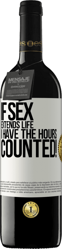 39,95 € Free Shipping | Red Wine RED Edition MBE Reserve If sex extends life I have the hours counted! White Label. Customizable label Reserve 12 Months Harvest 2015 Tempranillo