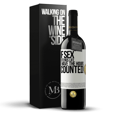 «If sex extends life I have the hours counted!» RED Edition MBE Reserve