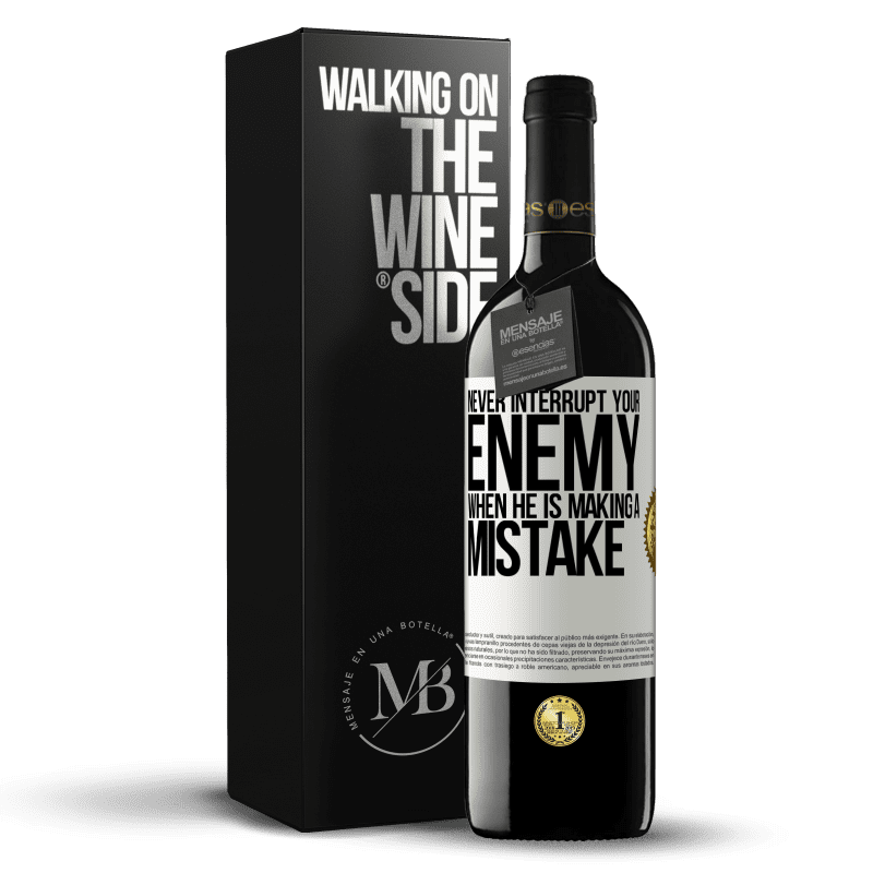 39,95 € Free Shipping | Red Wine RED Edition MBE Reserve Never interrupt your enemy when he is making a mistake White Label. Customizable label Reserve 12 Months Harvest 2014 Tempranillo