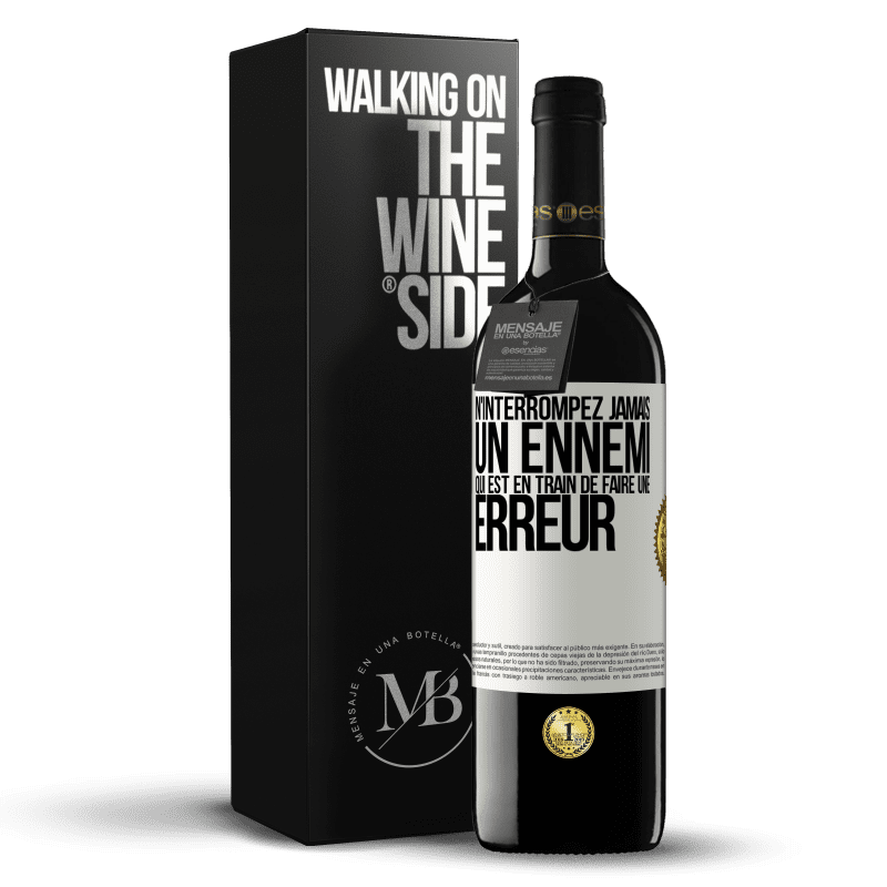 39,95 € Envoi gratuit | Vin rouge Édition RED MBE Réserve N'interrompez jamais un ennemi qui est en train de faire une erreur Étiquette Blanche. Étiquette personnalisable Réserve 12 Mois Récolte 2015 Tempranillo