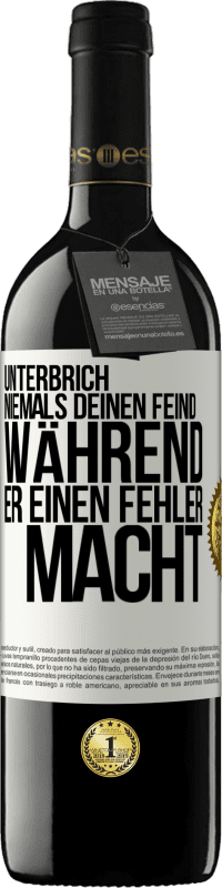 «Unterbrich niemals deinen Feind während er einen Fehler macht» RED Ausgabe MBE Reserve