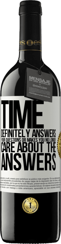 39,95 € | Red Wine RED Edition MBE Reserve Time definitely answers your questions or makes you no longer care about the answers White Label. Customizable label Reserve 12 Months Harvest 2015 Tempranillo