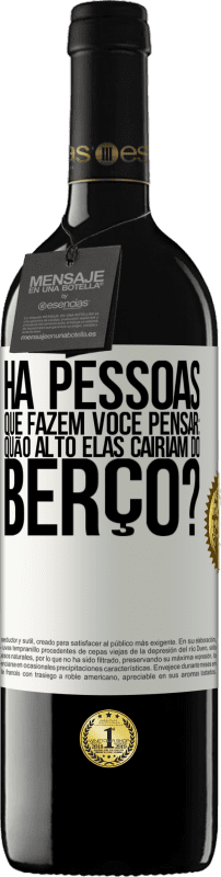 39,95 € | Vinho tinto Edição RED MBE Reserva Há pessoas que fazem você pensar: quão alto elas cairiam do berço? Etiqueta Branca. Etiqueta personalizável Reserva 12 Meses Colheita 2015 Tempranillo