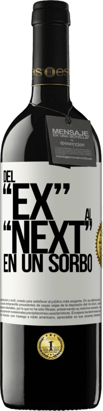 39,95 € | 红酒 RED版 MBE 预订 Del EX al NEXT en un sorbo 白标. 可自定义的标签 预订 12 个月 收成 2014 Tempranillo