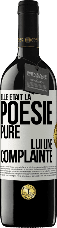 39,95 € Envoi gratuit | Vin rouge Édition RED MBE Réserve Elle était la poésie pure, lui une complainte Étiquette Blanche. Étiquette personnalisable Réserve 12 Mois Récolte 2016 Tempranillo