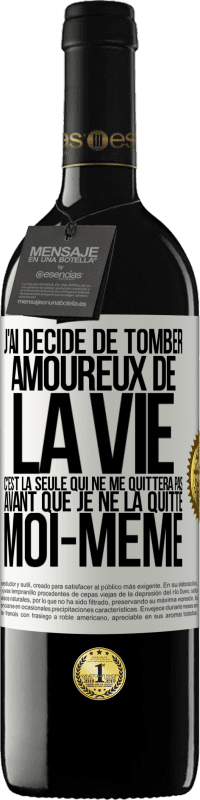 39,95 € Envoi gratuit | Vin rouge Édition RED MBE Réserve J'ai décidé de tomber amoureux de la vie. C'est la seule qui ne me quittera pas avant que je ne la quitte moi-même Étiquette Blanche. Étiquette personnalisable Réserve 12 Mois Récolte 2016 Tempranillo