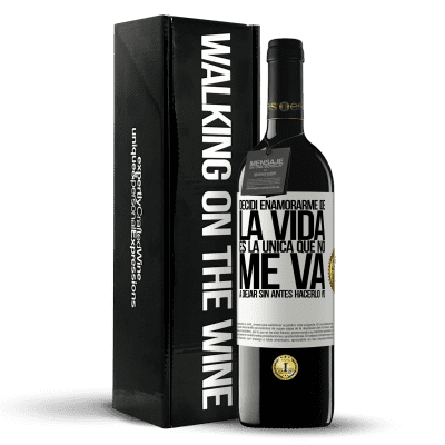 «Decidí enamorarme de la vida. Es la única que no me va a dejar sin antes hacerlo yo» Edición RED MBE Reserva