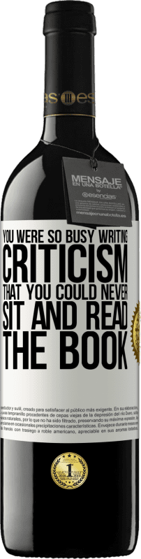 «あなたは批評を書くのに忙しかったので、座って本を読むことはできませんでした» REDエディション MBE 予約する