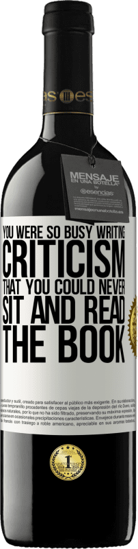 «You were so busy writing criticism that you could never sit and read the book» RED Edition MBE Reserve