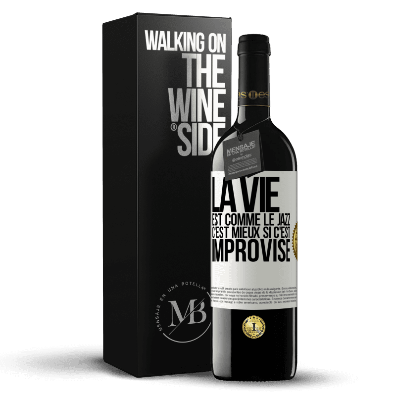 39,95 € Envoi gratuit | Vin rouge Édition RED MBE Réserve La vie est comme le jazz, c'est mieux si c'est improvisé Étiquette Blanche. Étiquette personnalisable Réserve 12 Mois Récolte 2015 Tempranillo