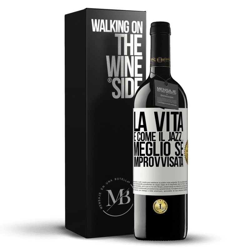 39,95 € Spedizione Gratuita | Vino rosso Edizione RED MBE Riserva La vita è come il jazz ... meglio se improvvisata Etichetta Bianca. Etichetta personalizzabile Riserva 12 Mesi Raccogliere 2015 Tempranillo