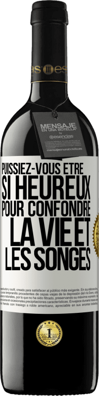 39,95 € Envoi gratuit | Vin rouge Édition RED MBE Réserve Puissiez-vous être si heureux pour confondre la vie et les songes Étiquette Blanche. Étiquette personnalisable Réserve 12 Mois Récolte 2016 Tempranillo