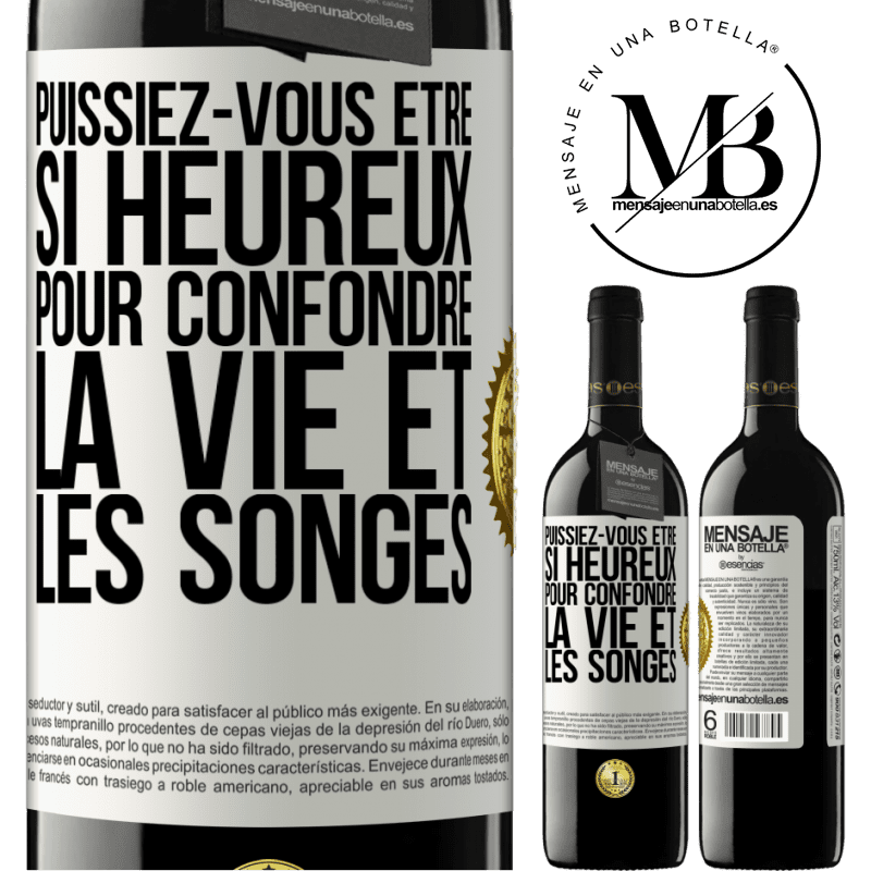 39,95 € Envoi gratuit | Vin rouge Édition RED MBE Réserve Puissiez-vous être si heureux pour confondre la vie et les songes Étiquette Blanche. Étiquette personnalisable Réserve 12 Mois Récolte 2014 Tempranillo