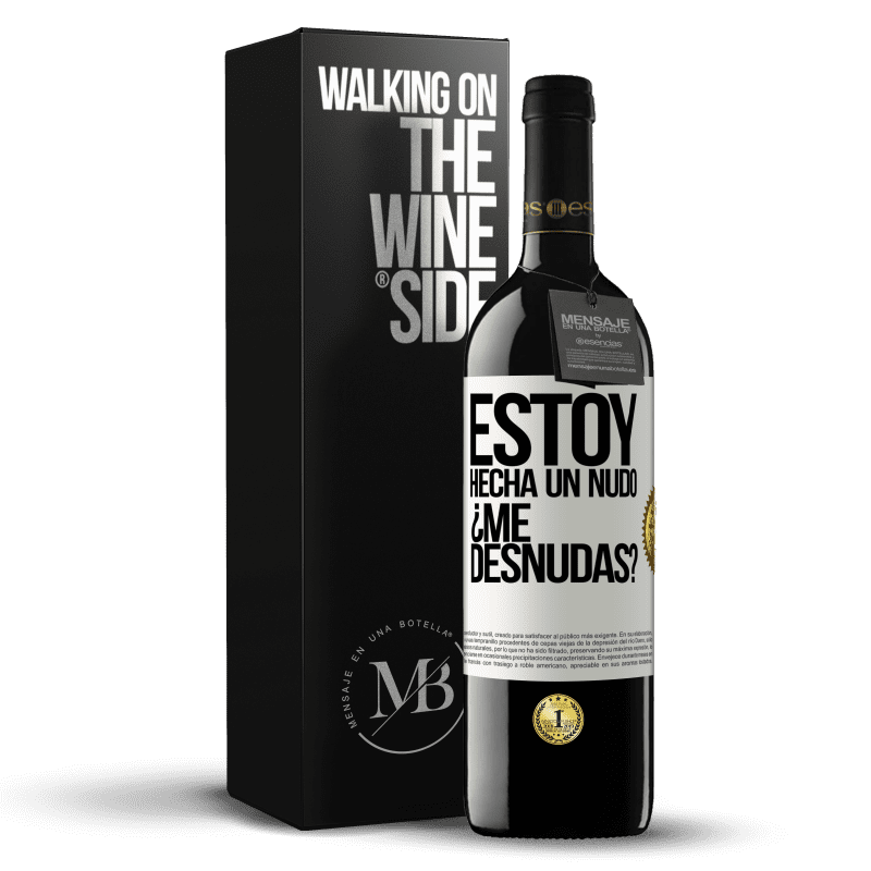 39,95 € Free Shipping | Red Wine RED Edition MBE Reserve Estoy hecha un nudo. ¿Me desnudas? White Label. Customizable label Reserve 12 Months Harvest 2015 Tempranillo