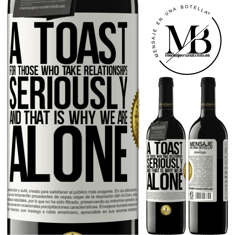 24,95 € Free Shipping | Red Wine RED Edition Crianza 6 Months A toast for those who take relationships seriously and that is why we are alone White Label. Customizable label Aging in oak barrels 6 Months Harvest 2019 Tempranillo