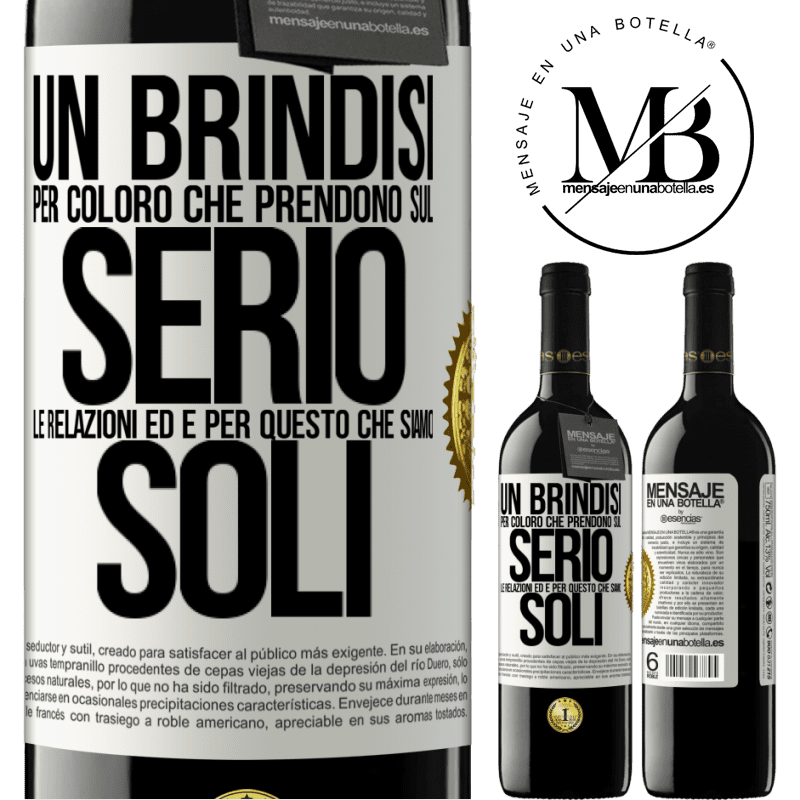 39,95 € Spedizione Gratuita | Vino rosso Edizione RED MBE Riserva Un brindisi per coloro che prendono sul serio le relazioni ed è per questo che siamo soli Etichetta Bianca. Etichetta personalizzabile Riserva 12 Mesi Raccogliere 2014 Tempranillo