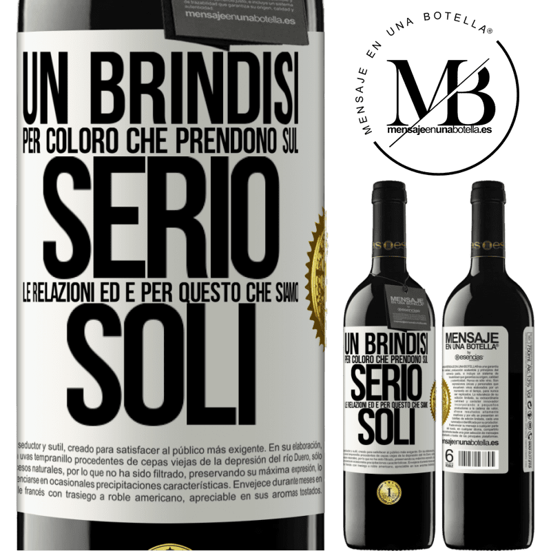 39,95 € Spedizione Gratuita | Vino rosso Edizione RED MBE Riserva Un brindisi per coloro che prendono sul serio le relazioni ed è per questo che siamo soli Etichetta Bianca. Etichetta personalizzabile Riserva 12 Mesi Raccogliere 2016 Tempranillo