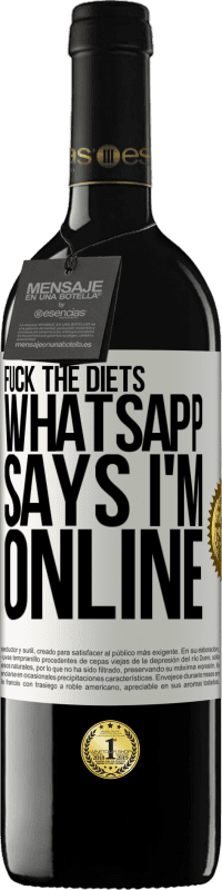 «Трахни диеты, WhatsApp говорит, что я онлайн» Издание RED MBE Бронировать